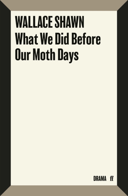 What We Did Before Our Moth Days