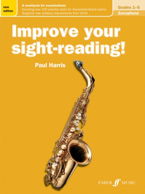 Improve your sight-reading! Saxophone Grades 1-5