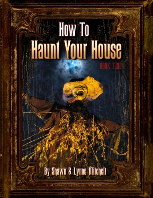 How to Haunt Your House, Book Two