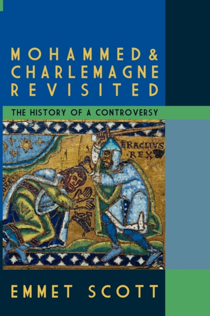 Mohammed & Charlemagne Revisited