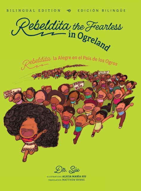 Rebeldita the Fearless in Ogreland BILINGUAL EDITION Rebeldita la Alegre en el Pais de los Ogros EDICION BILINGUEE