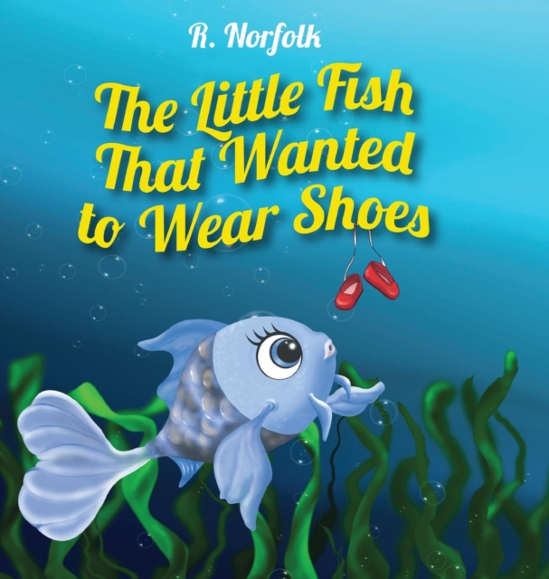 Little Fish That Wanted To Wear Shoes