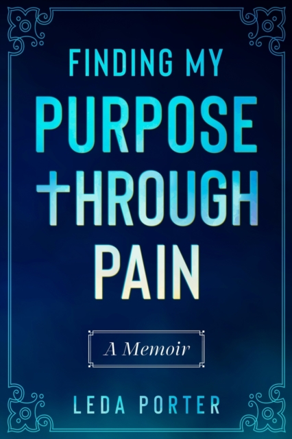 Finding My Purpose Through Pain