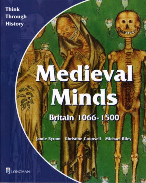 Medieval Minds Pupil's Book Britain 1066-1500
