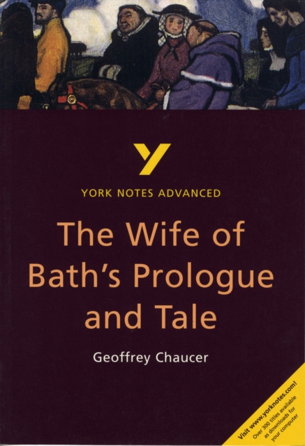 Wife of Bath's Prologue and Tale: York Notes Advanced