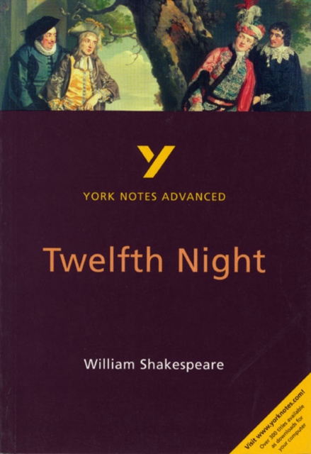Twelfth Night: York Notes Advanced