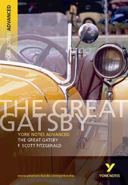 Great Gatsby: York Notes Advanced - everything you need to study and prepare for the 2025 and 2026 exams