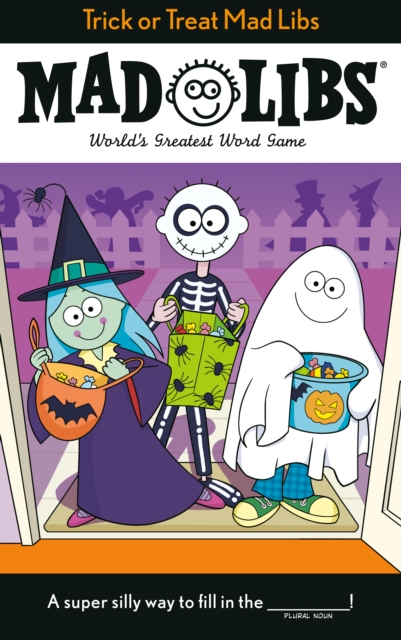 Trick or Treat Mad Libs