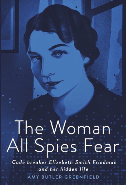 Woman All Spies Fear
