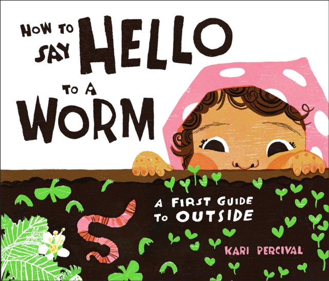 How to Say Hello to a Worm