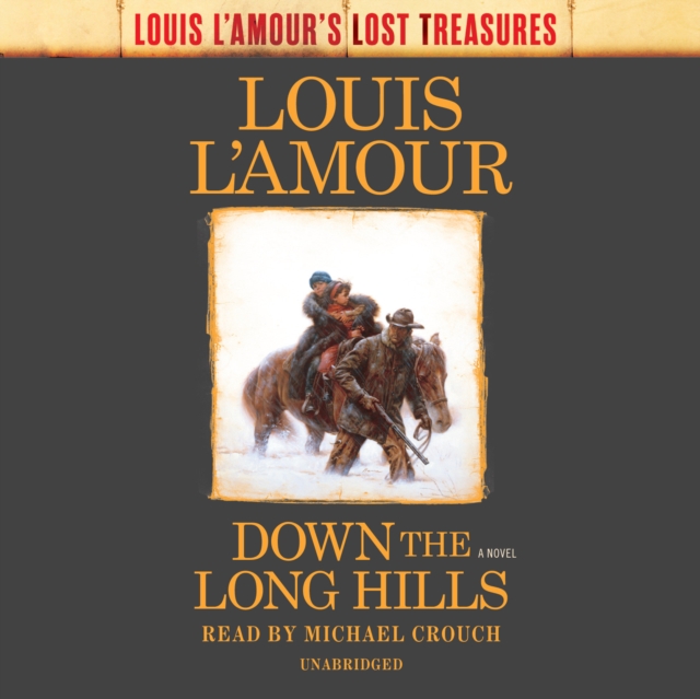 Down the Long Hills (Louis L'Amour's Lost Treasures)