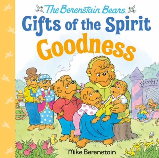 Goodness (Berenstain Bears Gifts of the Spirit)