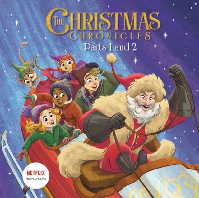 Christmas Chronicles: Parts 1 and 2 (Netflix)