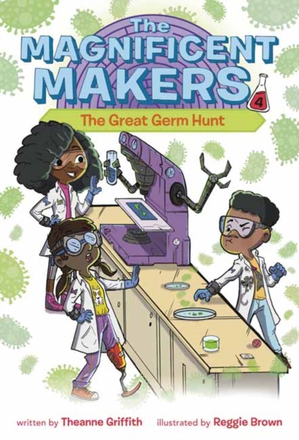 Magnificent Makers #4: The Great Germ Hunt