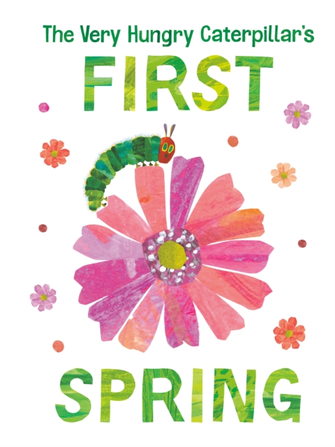 Very Hungry Caterpillar's First Spring