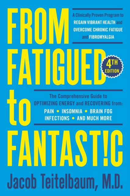 From Fatigued to Fantastic!