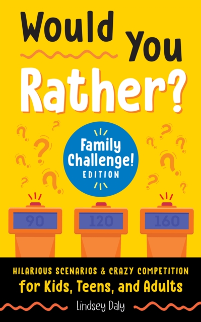 Would You Rather? Family Challenge! Edition