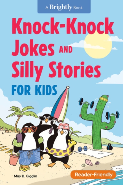 Knock-Knockjokes and Silly Stories for Kids
