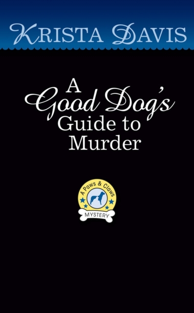 Good Dog's Guide To Murder
