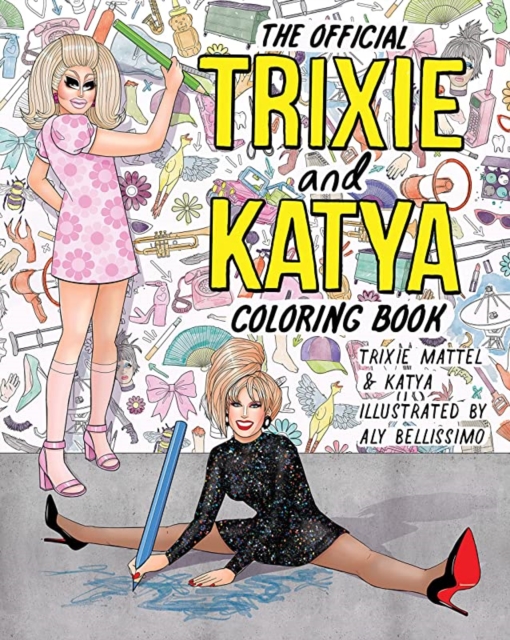 Official Trixie And Katya Coloring Book