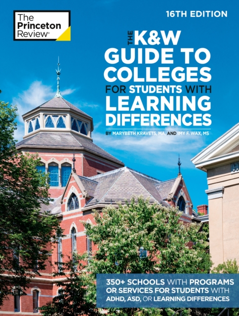 K&W Guide to Colleges for Students with Learning Differences, 16th Edition