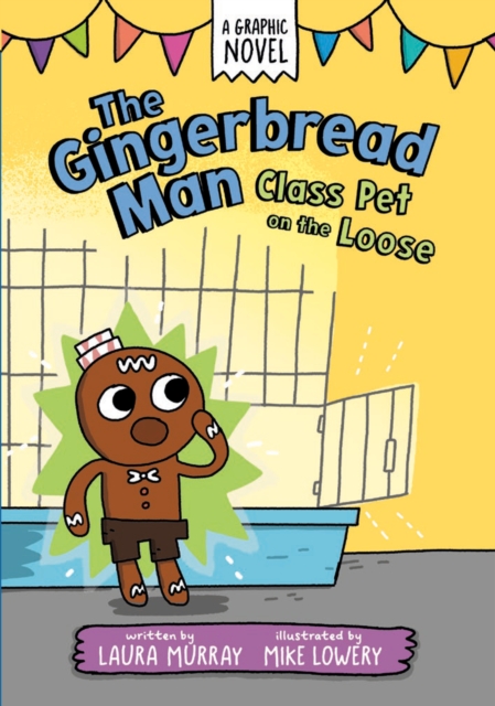 Gingerbread Man: Class Pet on the Loose