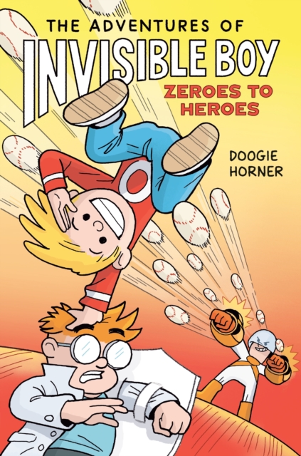 Adventures of Invisible Boy: Zeroes to Heroes: A Graphic Novel