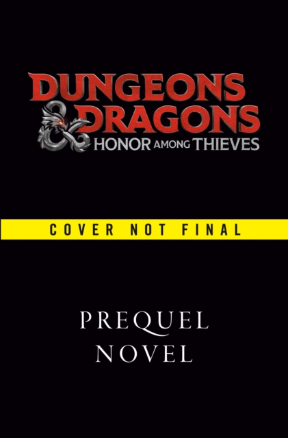 Dungeons & Dragons: Honor Among Thieves Prequel Novel