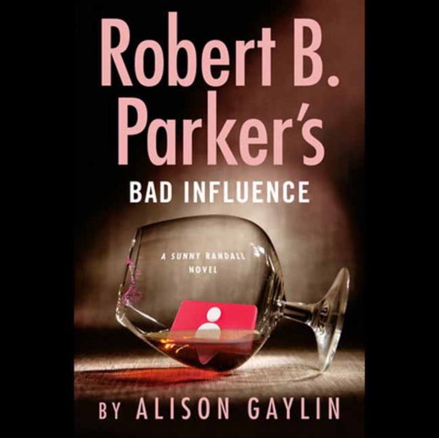 Robert B. Parker's Bad Influence  (Unabridged)