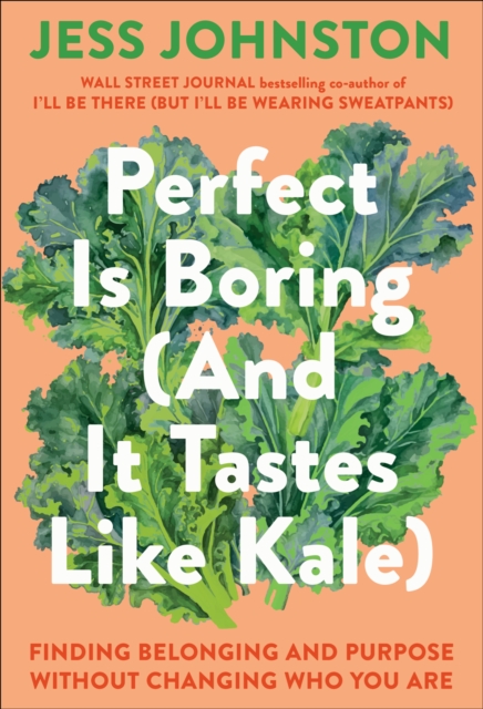 Perfect Is Boring (And It Tastes Like Kale)