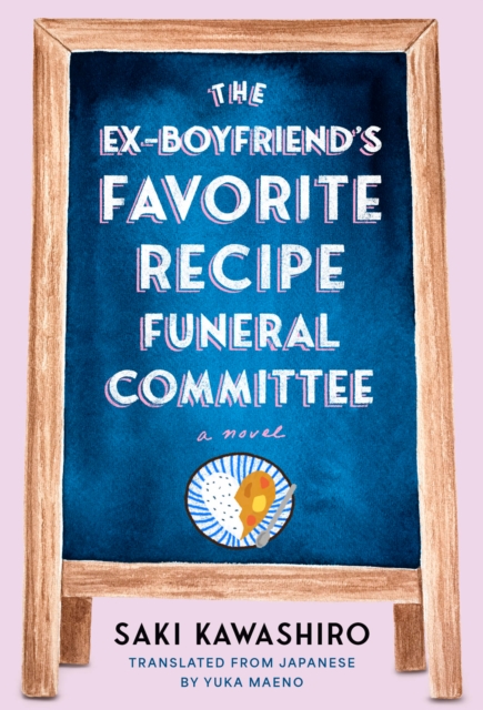 The Ex-Boyfriend's Favorite Recipe Funeral Committee