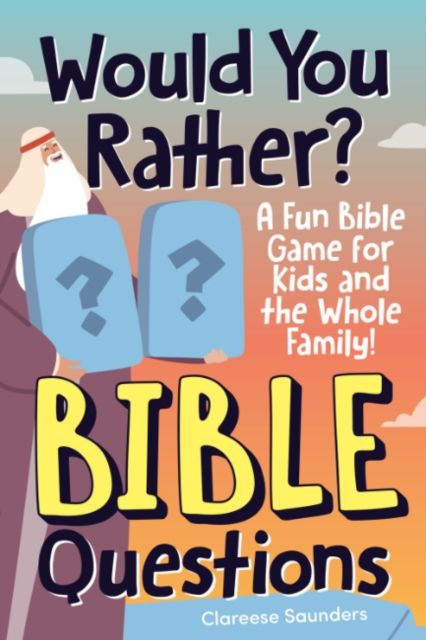Would You Rather? Bible Questions