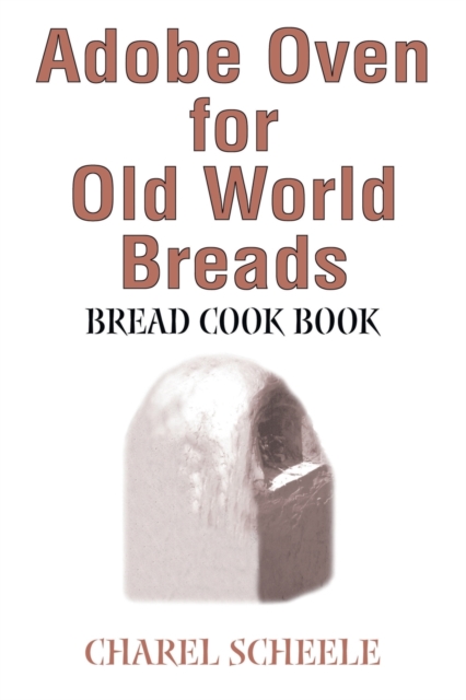 Adobe Oven for Old World Breads