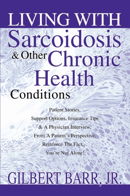 Living With Sarcoidosis & Other Chronic Health Conditions