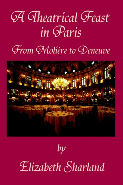 Theatrical Feast in Paris