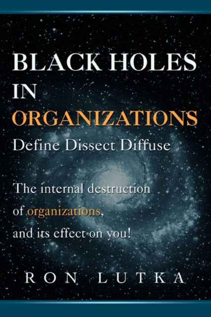 Black Holes in Organizations