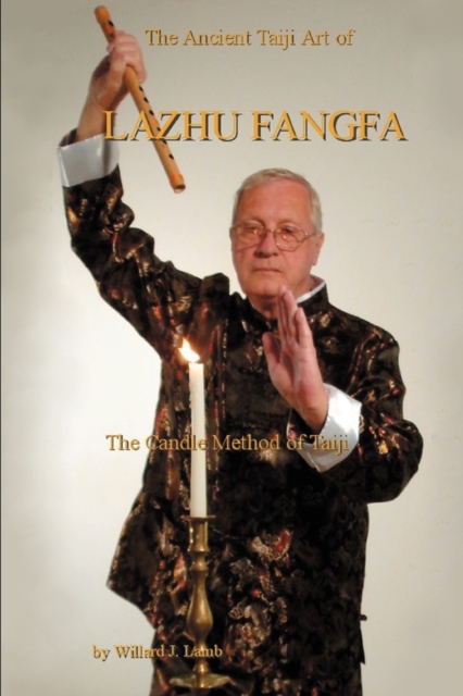 Ancient Taiji Art of Lazhu Fangfa