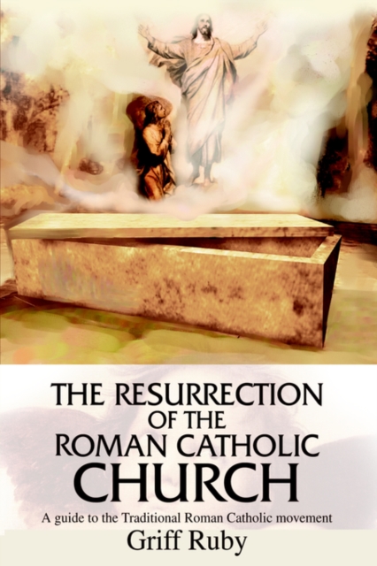 Resurrection of the Roman Catholic Church