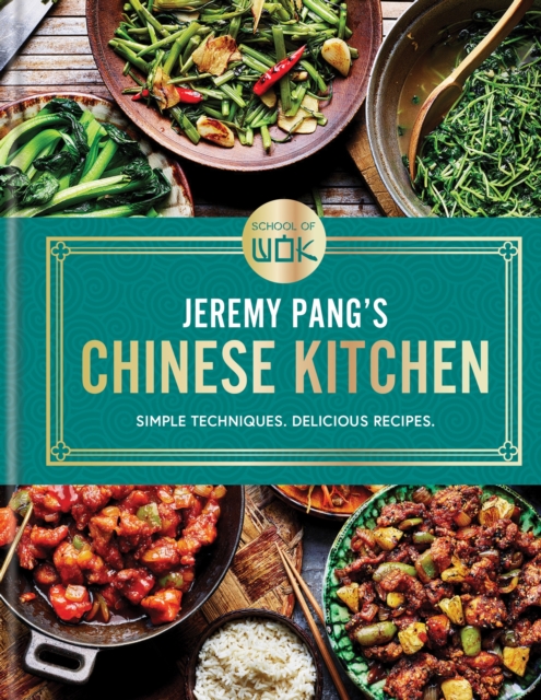 School of Wok: Jeremy Pang's Chinese Kitchen
