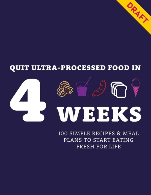 Quit Ultra-processed Food in 4 Weeks