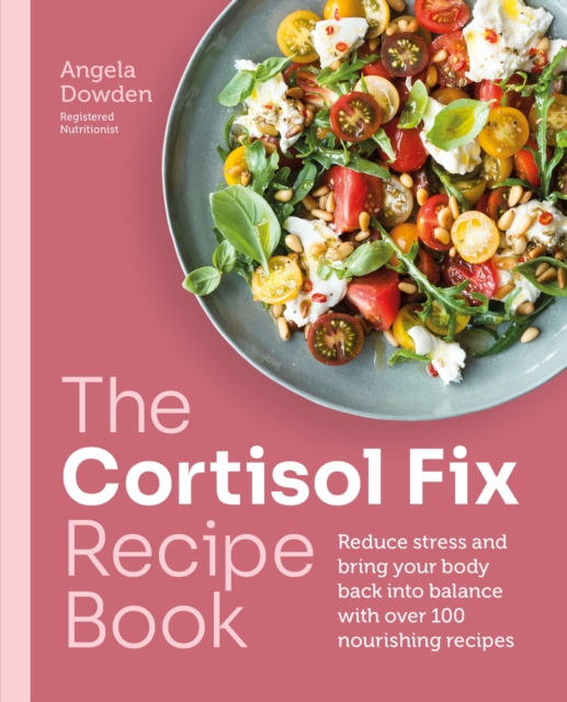 The Cortisol Fix Recipe Book