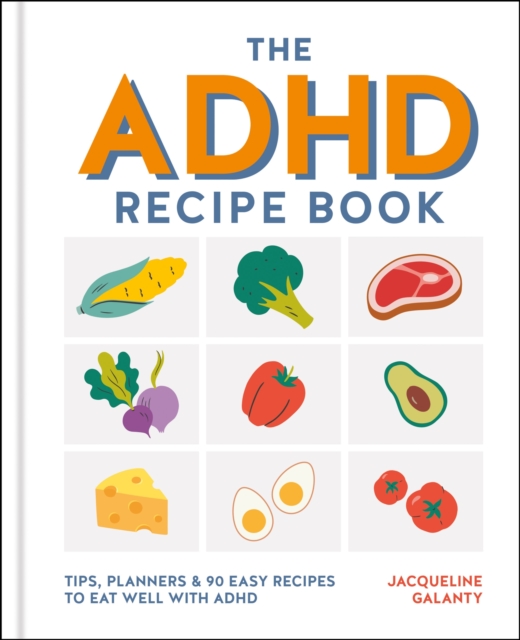 The ADHD Recipe Book