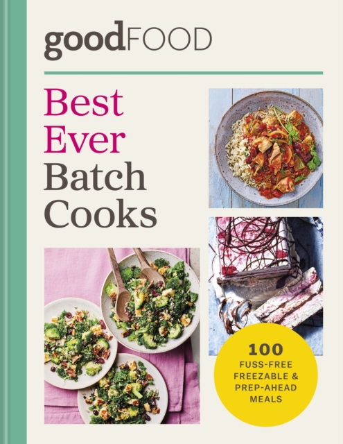 GOOD FOOD Best Ever Batch Cooks