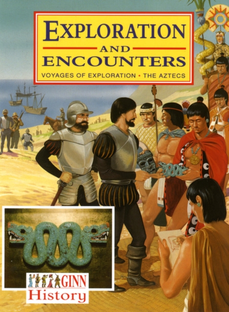 Ginn History:Key Stage 2 Exploration And Encounters Pupil`S Book