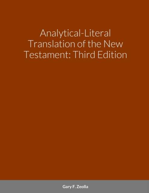 Analytical-literal Translation of the New Testament: Third Edition