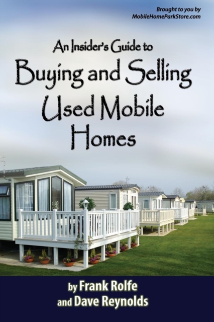 Insiders Guide to Buying and Selling Used Mobile Homes