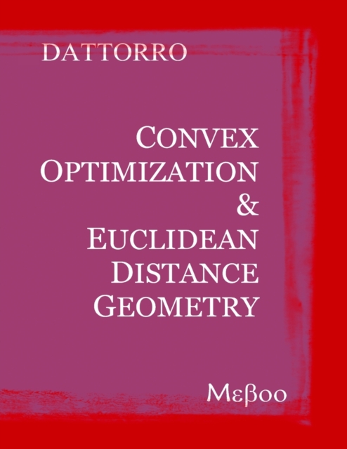 Convex Optimization & Euclidean Distance Geometry