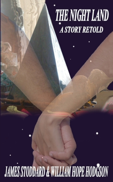 Night Land, A Story Retold