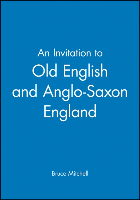 Invitation to Old English and Anglo-Saxon England