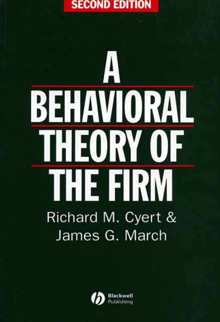 Behavioral Theory of the Firm 2e